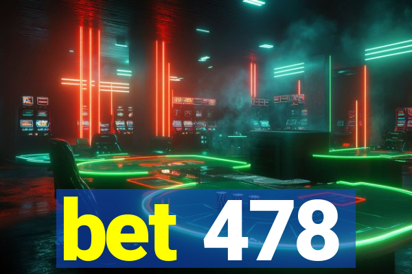 bet 478